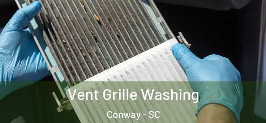  Vent Grille Washing Conway - SC